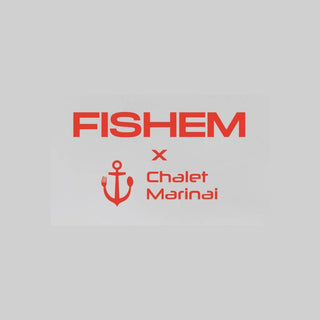 Fishem x Chalet Dei Marinai